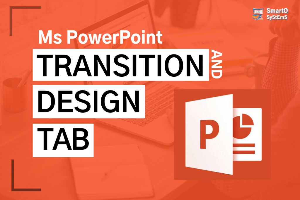 Transition And Design tab in PowerPoint