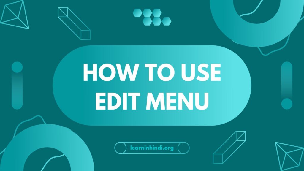 How to use Edit menu